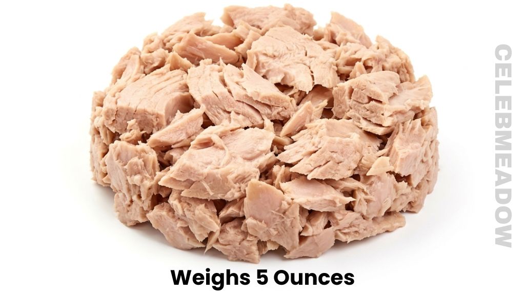 A Can of Tuna, Drained Weigh 5 Ounces