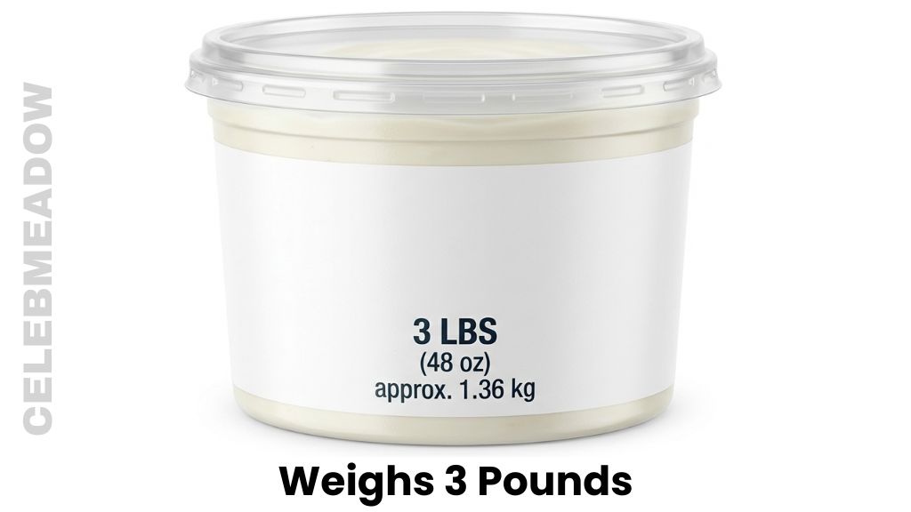 A Large 48 oz Tub of Whole-Milk Yogurt Weigh 3 Pounds