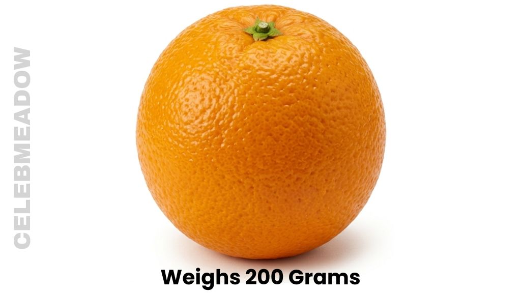 A Large Orange Weigh 200 Grams