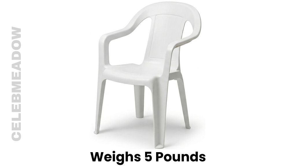 A Plastic Lawn Chair Weigh 5 Pounds