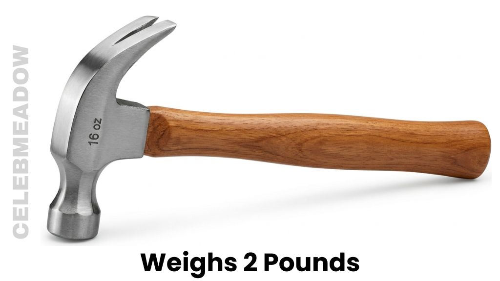 A Standard Claw Hammer Weigh 2 Pounds