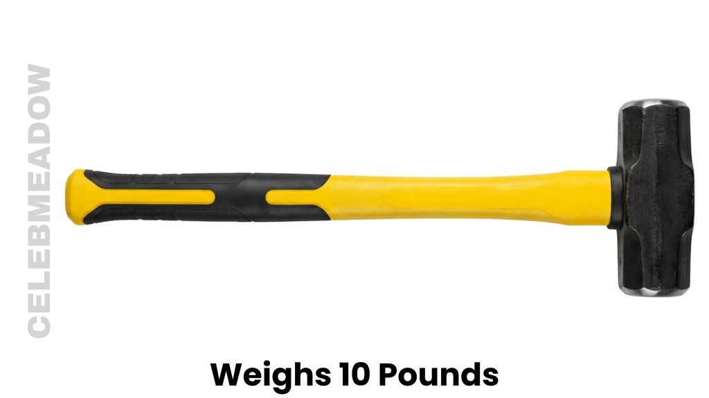 A Standard Metal Sledgehammer Weigh 10 Pounds