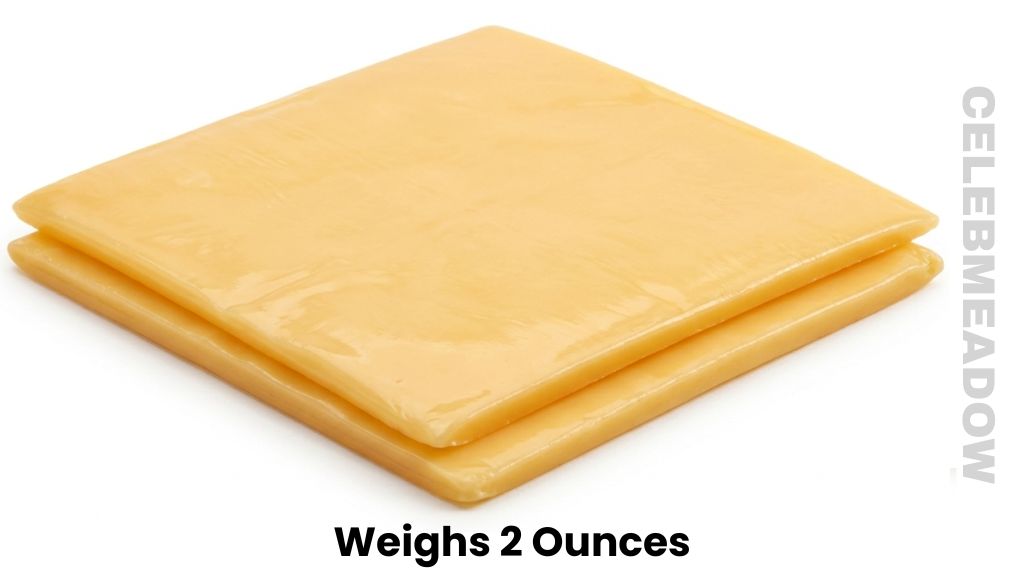 Two Slices of American Cheese Weighs 2 Ounces