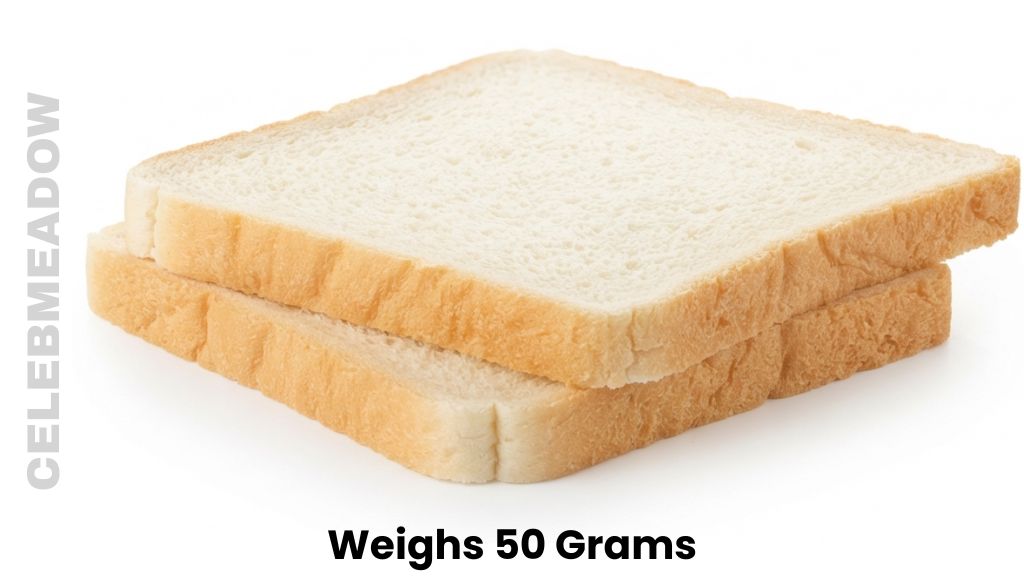 Two Slices of Commercial White Sandwich Bread Weighs 50 Grams