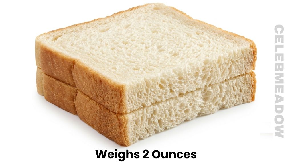 Two Slices of Sandwich Bread Weighs 2 Ounces
