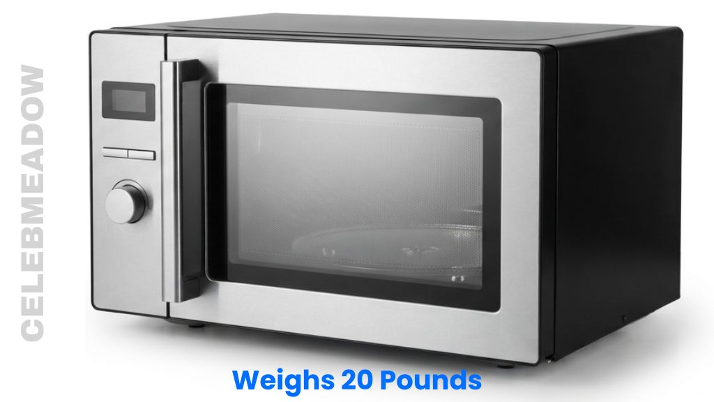 A Mid-Sized Microwave Oven Weigh 20 Pounds