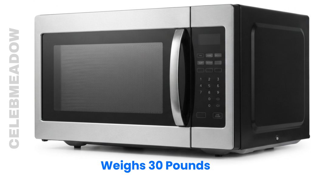 A Mid-Sized Microwave Oven Weighs 30 Pounds