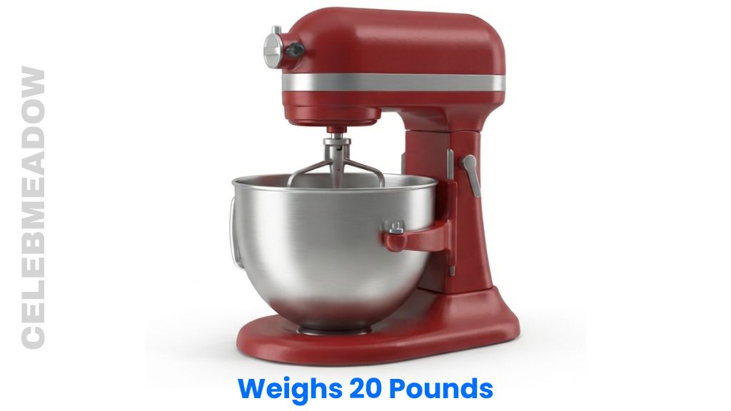 A Premium Kitchen Stand Mixer Weigh 20 Pounds